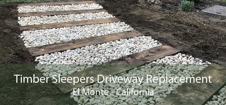 Timber Sleepers Driveway Replacement El Monte - California