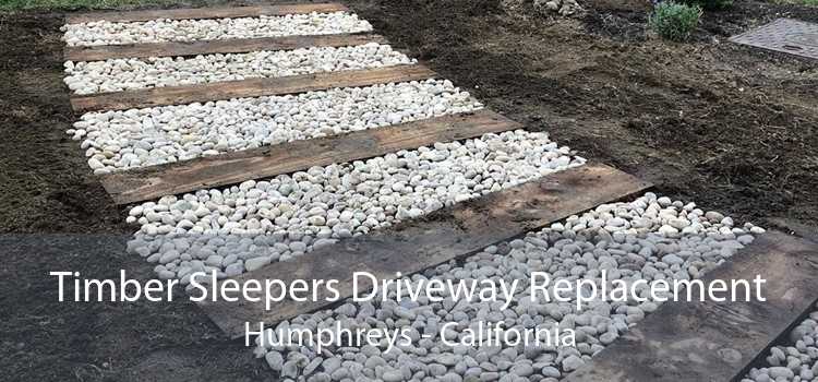 Timber Sleepers Driveway Replacement Humphreys - California