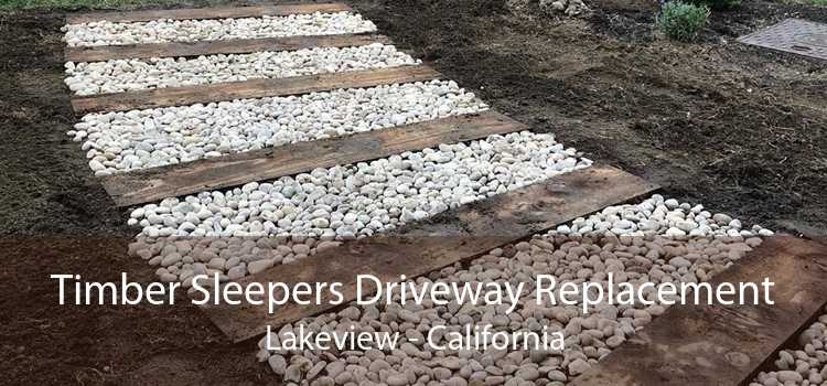 Timber Sleepers Driveway Replacement Lakeview - California