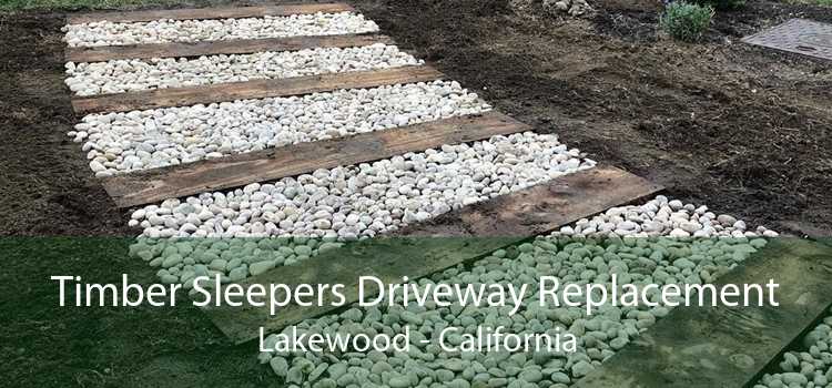 Timber Sleepers Driveway Replacement Lakewood - California