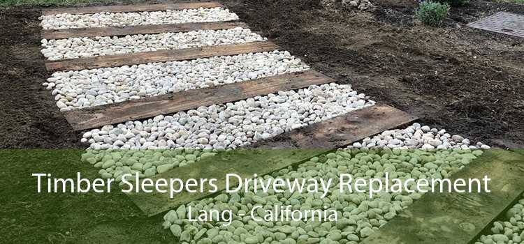 Timber Sleepers Driveway Replacement Lang - California