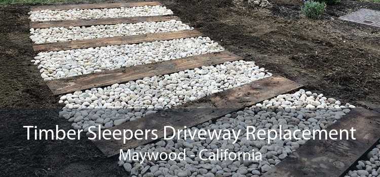 Timber Sleepers Driveway Replacement Maywood - California