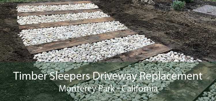 Timber Sleepers Driveway Replacement Monterey Park - California