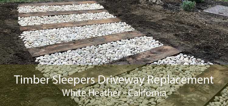 Timber Sleepers Driveway Replacement White Heather - California